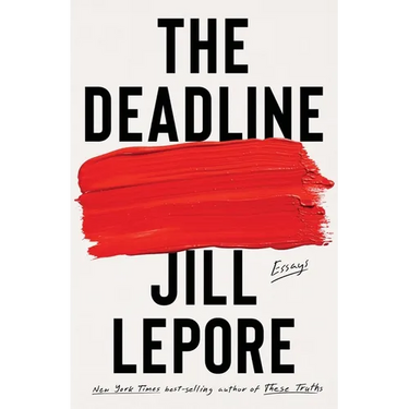 The Deadline: Essays