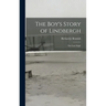 The Boy's Story of Lindbergh: the Lone Eagle