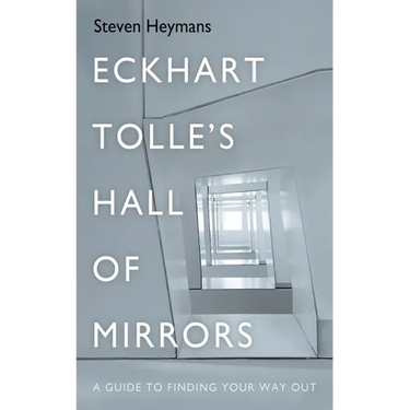 Eckhart Tolle's Hall of Mirrors