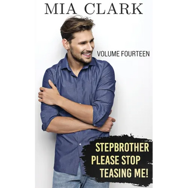 Stepbrother, Please Stop Teasing Me! (Volume Fourteen)