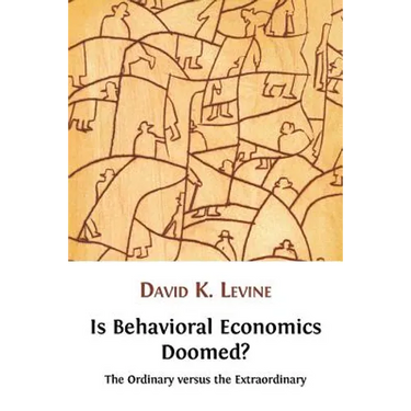 Is Behavioral Economics Doomed? The Ordinary versus the Extraordinary