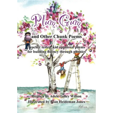 Plum Gum and Other Chunk Poems: Teacher tested kid approved poems for building fluency through phonics