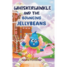 Whiskerwinkle and the Bouncing Jellybeans