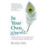 In Your Own Words: Unlock the power of your life stories to influence, inspire and build trust