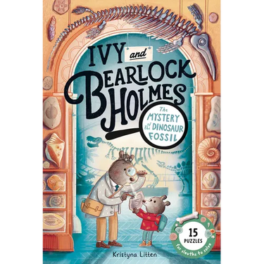 The Mystery of the Dinosaur Fossil (Ivy and Bearlock Holmes Book 2): 15 Puzzles for Sleuths to Solve Volume 2