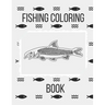 Fishing Coloring Book: The Perfect Fish Coloring Book for Adults