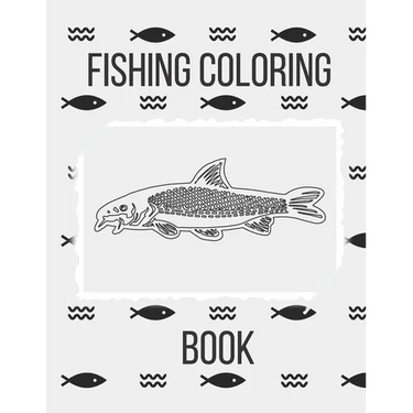 Fishing Coloring Book: The Perfect Fish Coloring Book for Adults