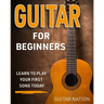 Guitar for Beginners: Learn to Play Your First Song Today