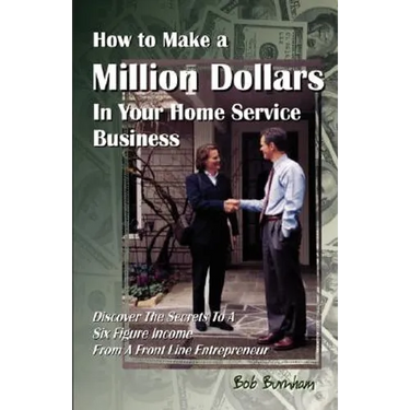 How to Make a Million Dollars in Your Home Service Business