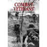 Combat Veterans' Stories of the Vietnam War: Vietnam War