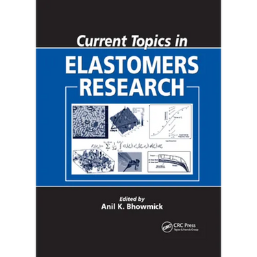 Current Topics in Elastomers Research