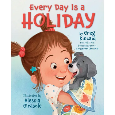 Every Day Is a Holiday