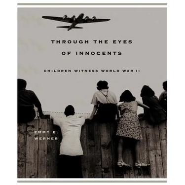 Through the Eyes of Innocents: Children Witness World War II
