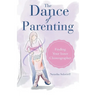 The Dance of Parenting: Finding Your Inner Choreographer