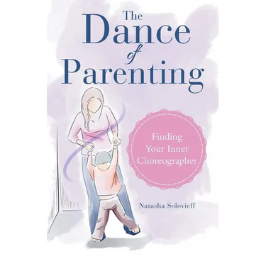 The Dance of Parenting: Finding Your Inner Choreographer