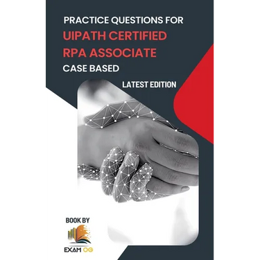 Practice Questions for UiPath Certified RPA Associate Case Based 2026