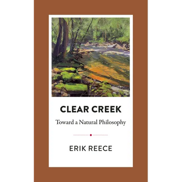 Clear Creek: Toward a Natural Philosophy