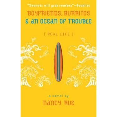 Boyfriends, Burritos and an Ocean of Trouble