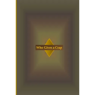 Who Gives a Crap