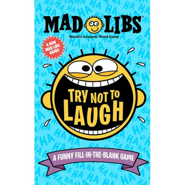 Try Not to Laugh Mad Libs: A Funny Fill-In-The-Blank Game