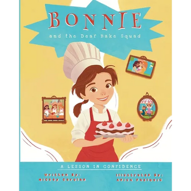 Bonnie and the Deaf Bake Squad: A Lesson in Confidence