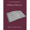 A New Grammar of Biblical Hebrew