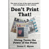 Don't Print That! Giving Teens the Power of the Press