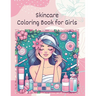 Skincare Coloring Book for Girls