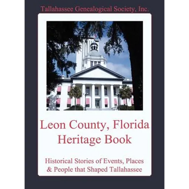 Leon County, Florida Heritage Book