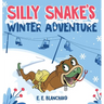 Silly Snake's: Winter Adventure