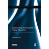 Implementing Sustainability in Higher Education: Learning in an Age of Transformation