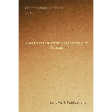 Fair Debt Collection Practices Act: Volume 1