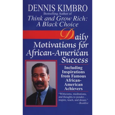 Daily Motivations for African-American Success: Including Inspirations from Famous African-American Achievers
