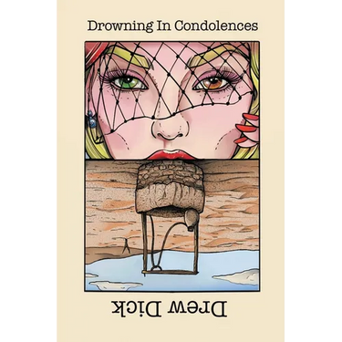 Drowning In Condolences: New Poems