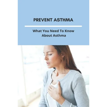 Prevent Asthma: What You Need To Know About Asthma: 25 Home Remedies For Asthma