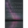 Reflections on Oceans and Puddles: One Hundred Reasons to be Enthusiastic, Grateful and Hopeful