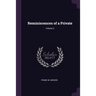 Reminiscences of a Private; Volume 2