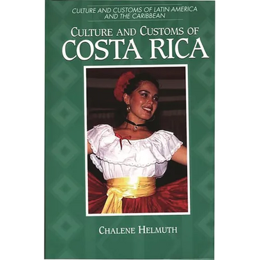Culture and Customs of Costa Rica