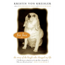 For Bea: The Story of the Beagle Who Changed My Life