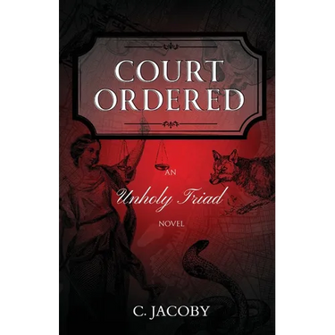 Court Ordered: An Unholy Triad Novel