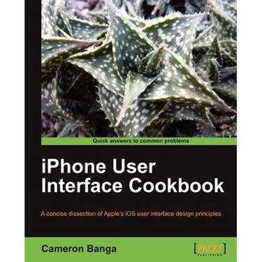 iPhone User Interface Cookbook