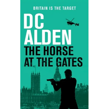 The Horse at the Gates: A Political Thriller