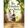 The Colorless Sara Short