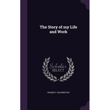 The Story of my Life and Work