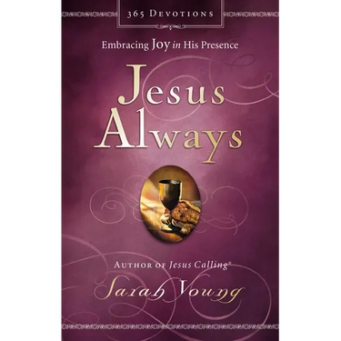 Jesus Always, Padded Hardcover, with Scripture References: Embracing Joy in His Presence (a 365-Day Devotional)