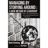 Managing by Storying Around