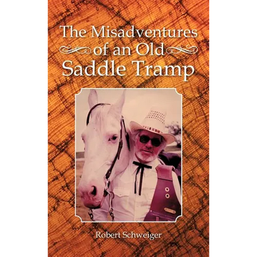 The Misadventures of an Old Saddle Tramp