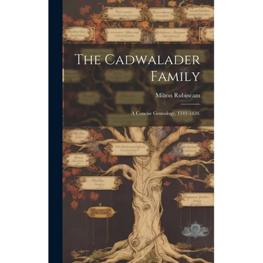 The Cadwalader Family; a Concise Genealogy, 1543-1850.