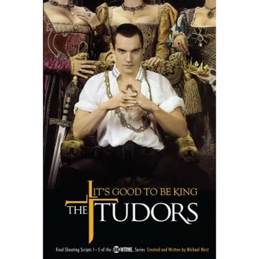 The Tudors: It's Good to Be King