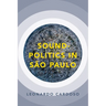 Sound-Politics in São Paulo